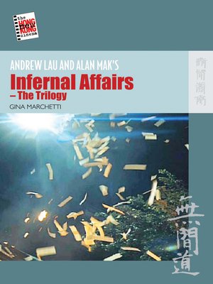 cover image of Andrew Lau and Alan Mak's Infernal Affairs—The Trilogy